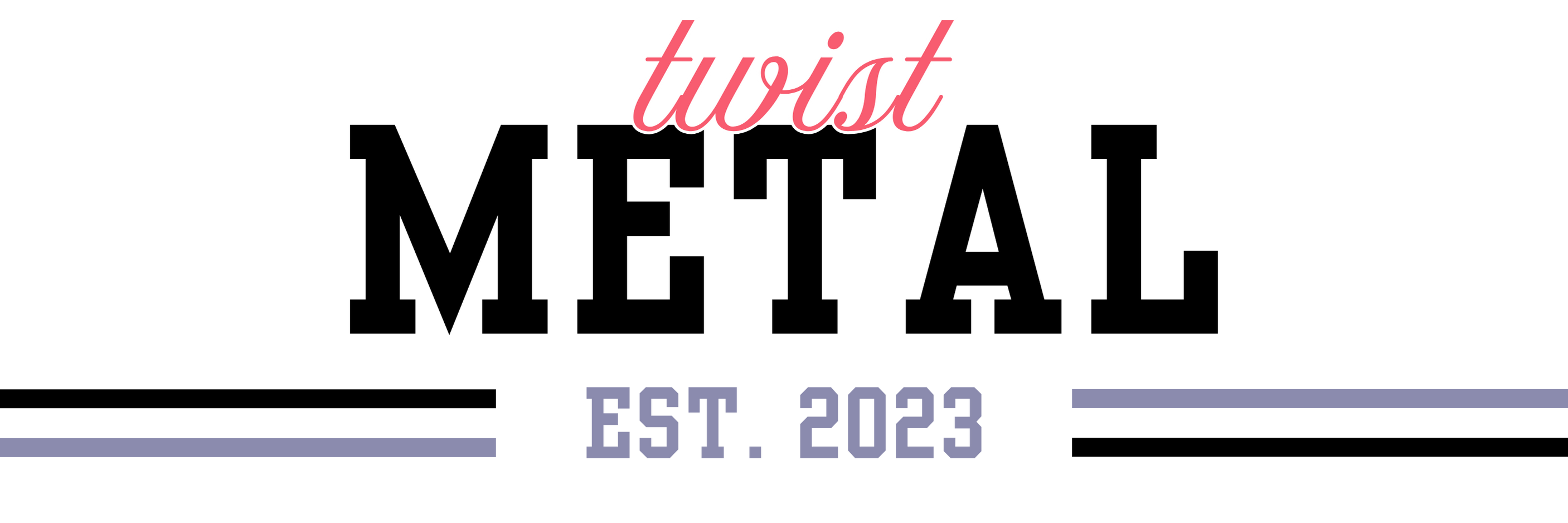Metal Twist